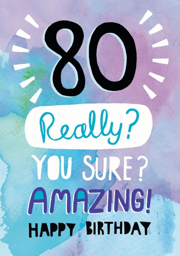 80 really? Amazing! birthday design created by Pencilface