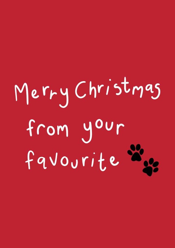 Furbaby - From the Dog - From the Cat - Merry Christmas From Your Favourite - Paws - Paw Prints - Christmas Card created by EJF Illustration