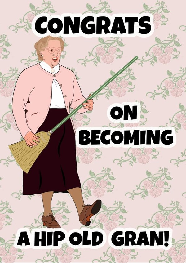 Congratulations On Becoming A Hip Old Gran! created by Celebgear