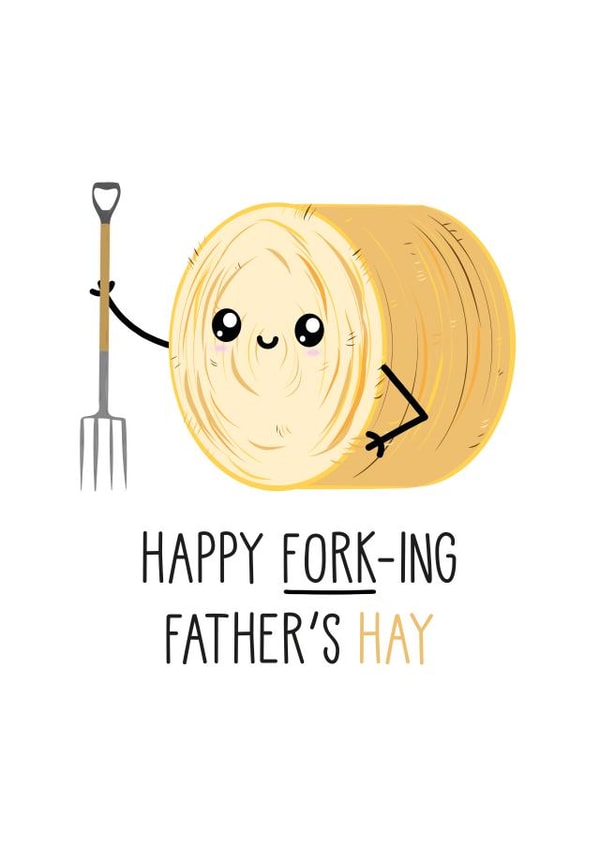 Funny Father's Day Card, Fork-Ing Hay created by Just Joy Designs