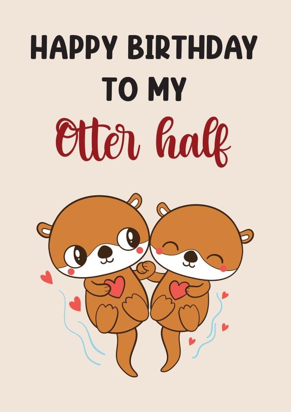 Cute Birthday Card For Husband/Wife or Boyfriend/Girlfriend. created by Nidd And Rigg!