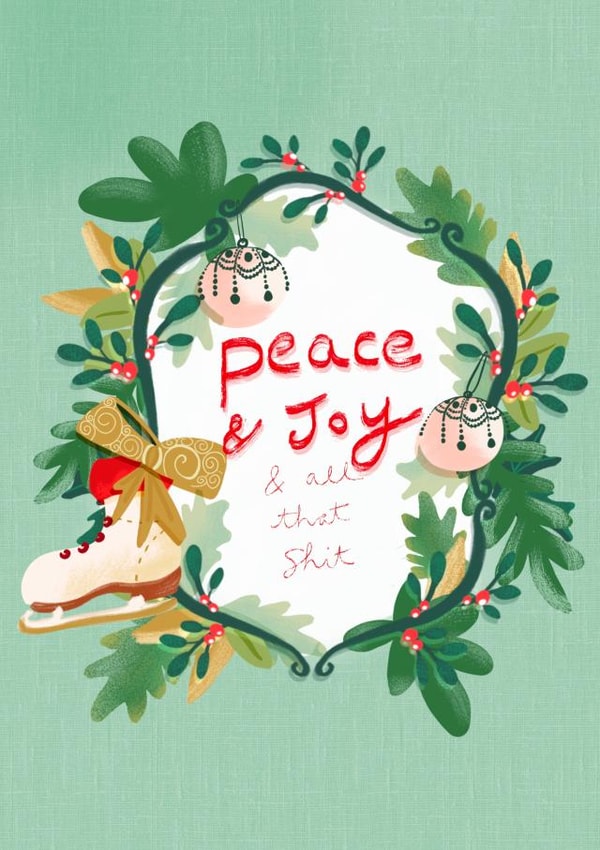 Send the Peace and joy and all that shit this Christmas created by Sinead Peyton