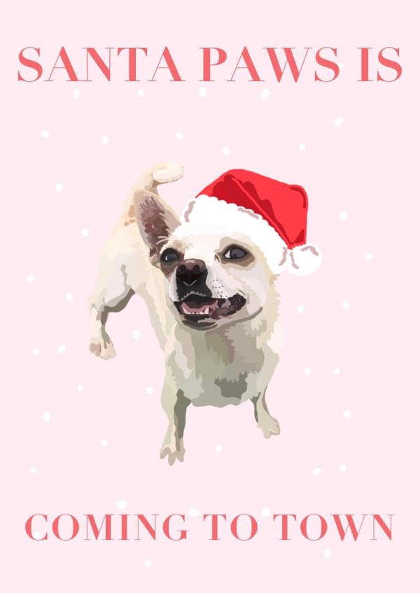 Santa paws is coming to town chihuahua created by Katie McCormick
