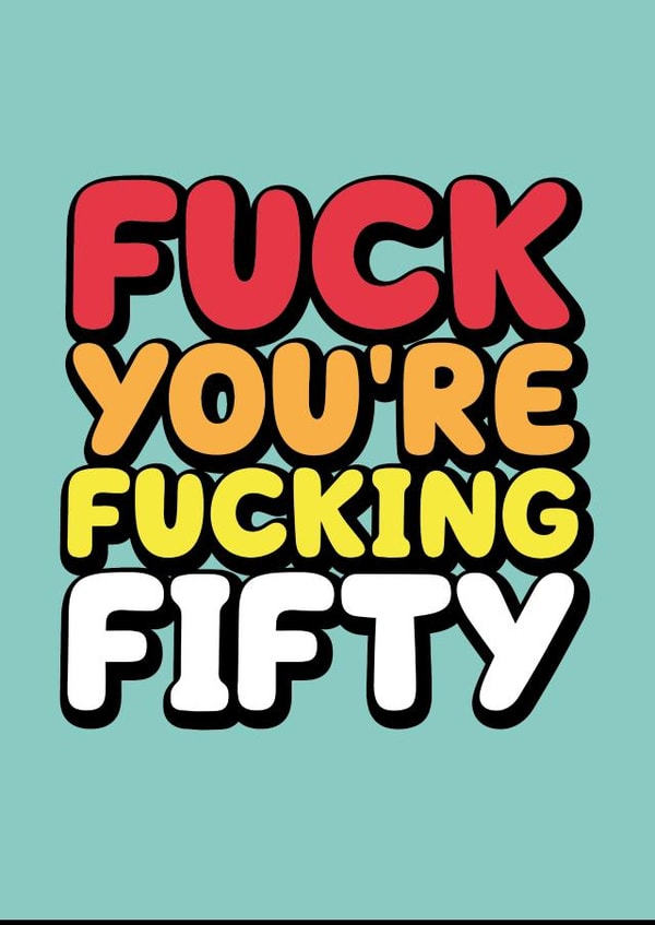 Fucking Fifty birthday card created by Daft cards
