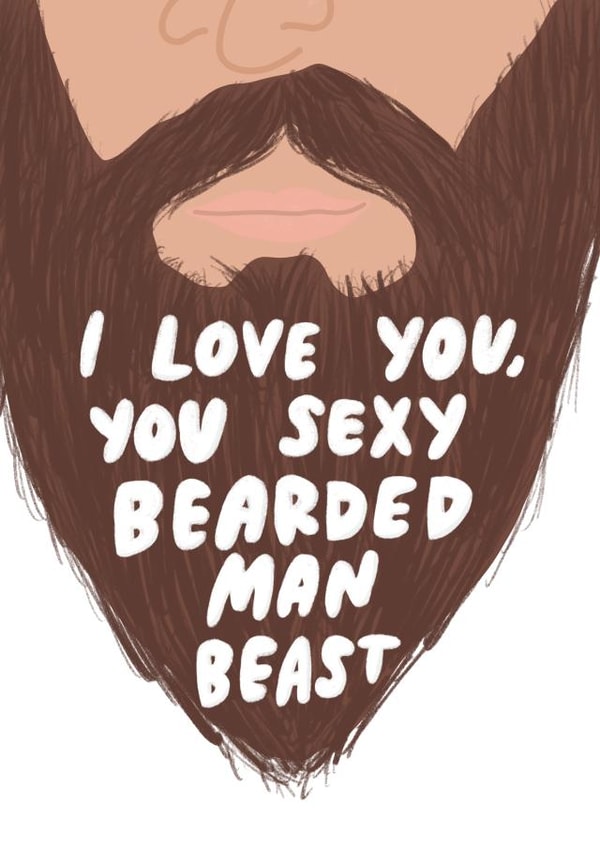 Sexy Beard Valentine's Day Card created by Sleazy Greetings
