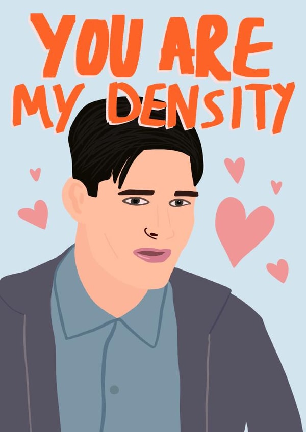 You Are My Density Valentine's Day Card created by Sweetlove Press