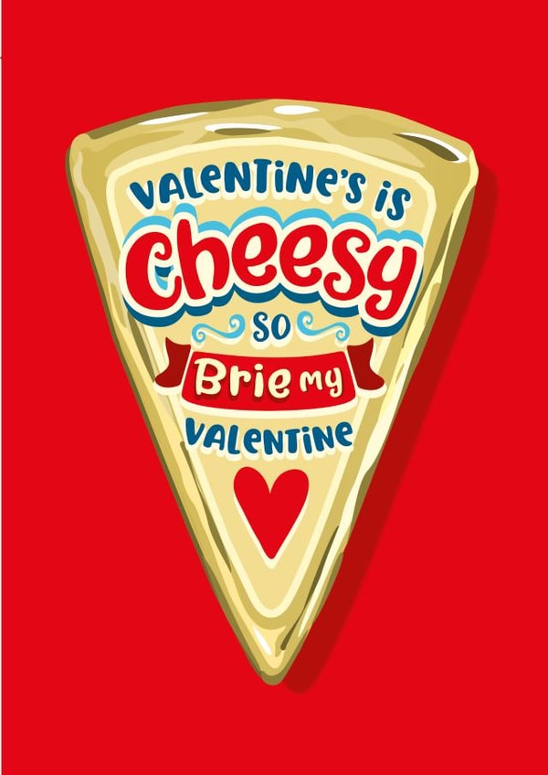 Funny and cheesy Valentines card for a cheese lover created by The Typecast Gallery