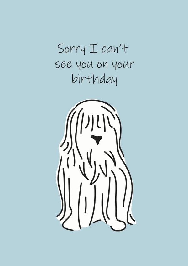 Sorry I can't see on your Birthday. created by Smug Toad