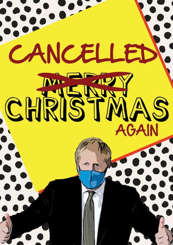 cancelled christmas boris johnson created by THE GRAPHICS GALLERY