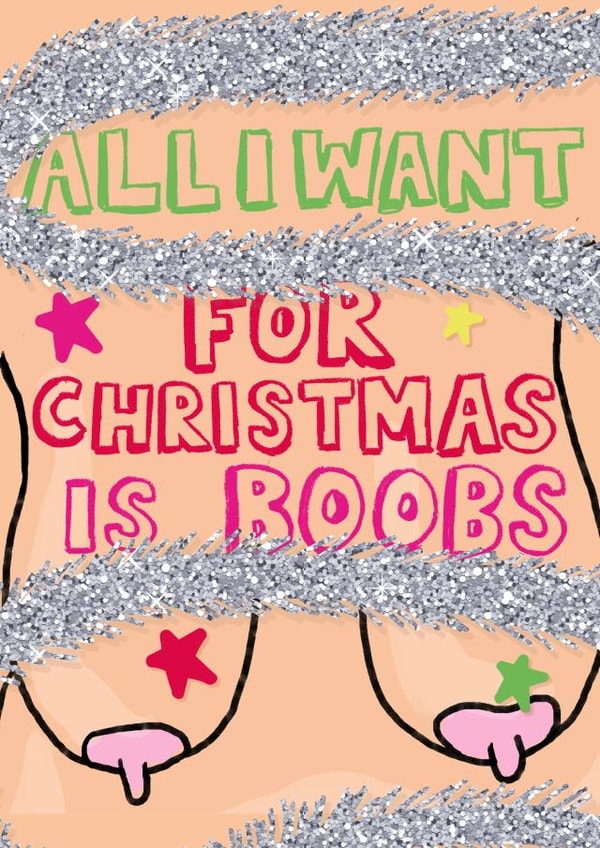 All I want...is Boobs Christmas card created by Spill Studios