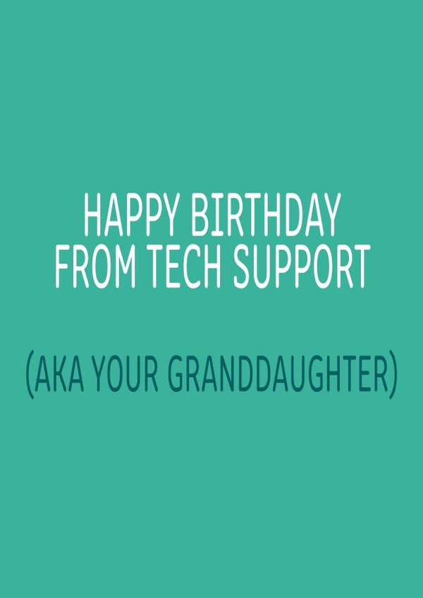 Happy Birthday from Tech Support - AKA Your Granddaughter created by Dottie Mottie