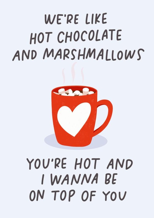 Hot Chocolate Marshmallows Funny Valentine's Day Card created by Sleazy Greetings