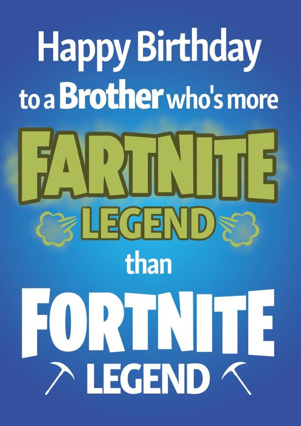 Fartnite Legend Brother birthday card created by NEEDL designs