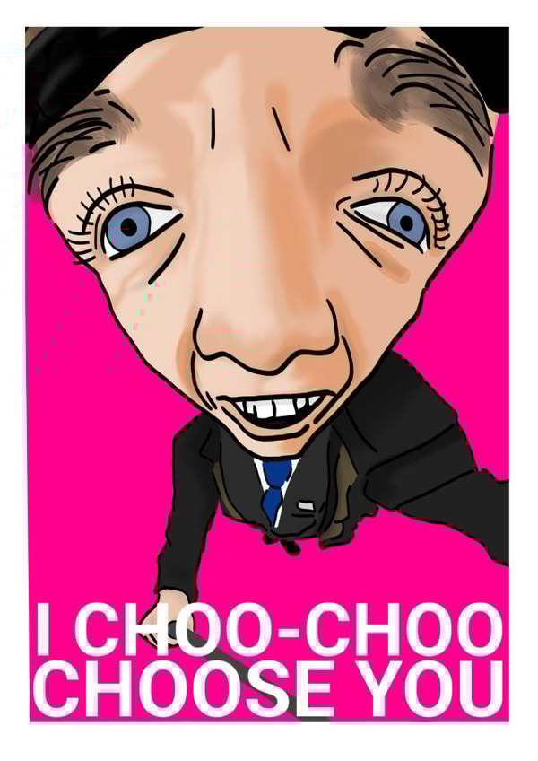 I CHOO-CHOO CHOOSE YOU created by Yaldi