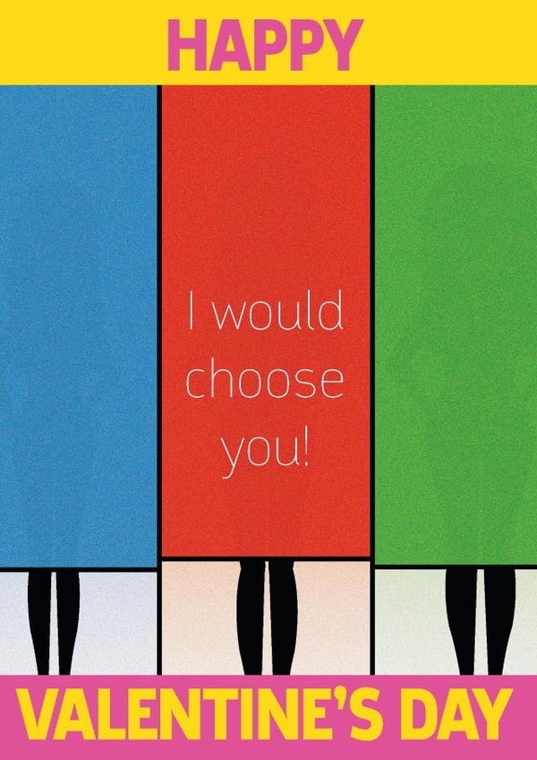 I would choose you on Naked Attraction Valentine's Card (women in boxes) created by SJS Designs