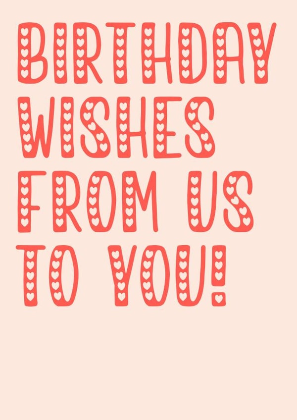 Birthday wishes from us to you! 1001 created by PMPrinted