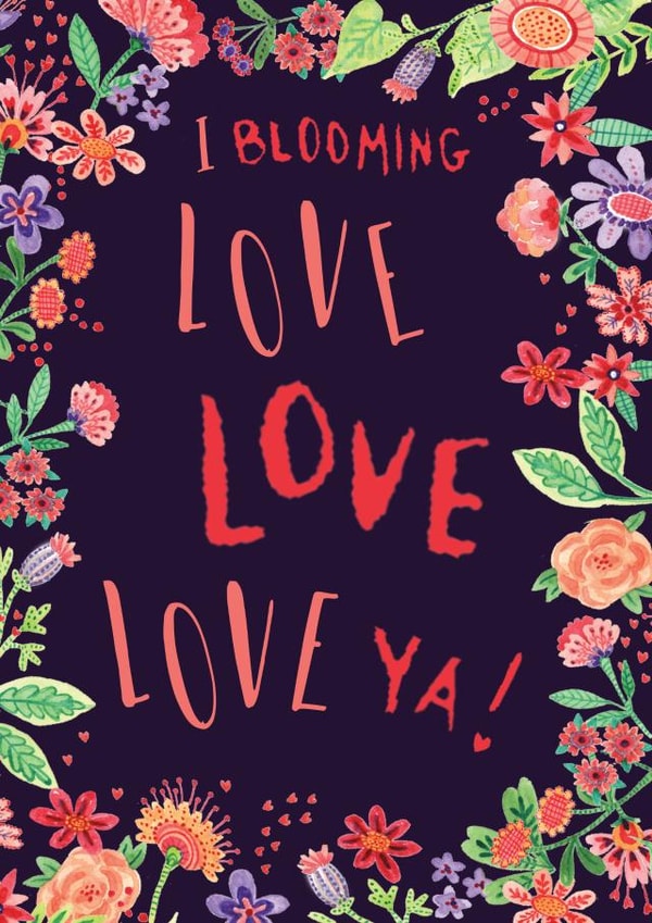 Blooming Love Ya! bright floral Valentine's Day card created by Dawn Quigg Illustration