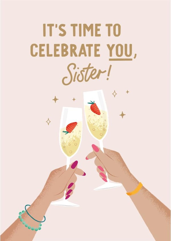 It's Time To Celebrate You, Sister! Prosecco Birthday Card created by Studio Mads