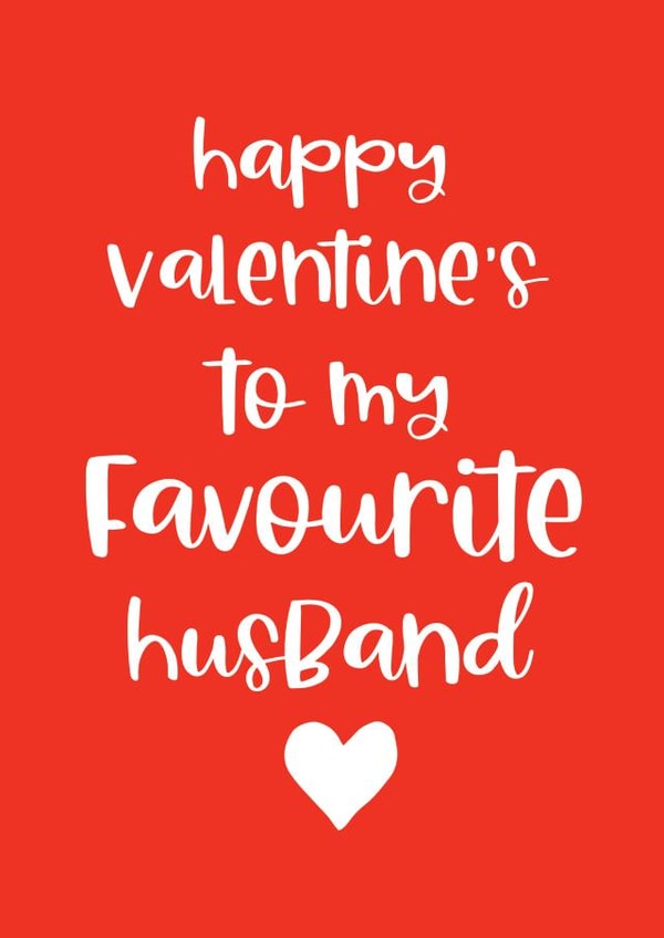 Happy Valentine's to my favourite Husband funny Valentine card created by Word Up Creative
