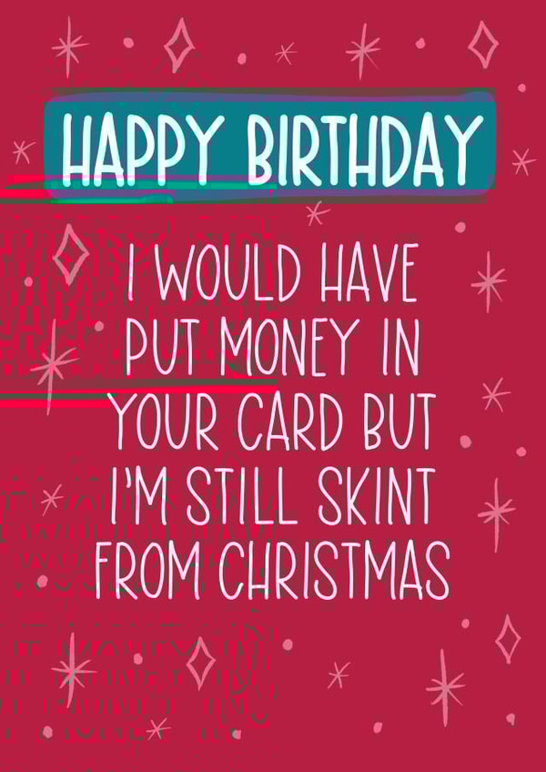 Skint from Christmas January Birthday card created by Silky Rose Design