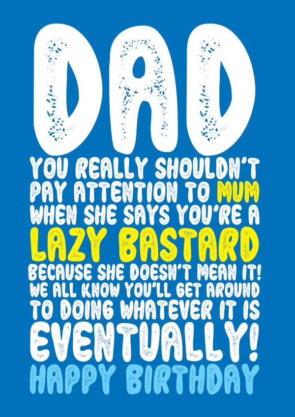 Funny Lazy Dad Happy Birthday created by On Fire Typography