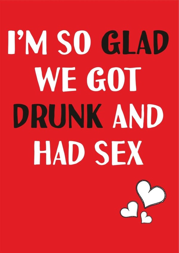 Drunk Sex Valentine's Card created by Totally Mailed It