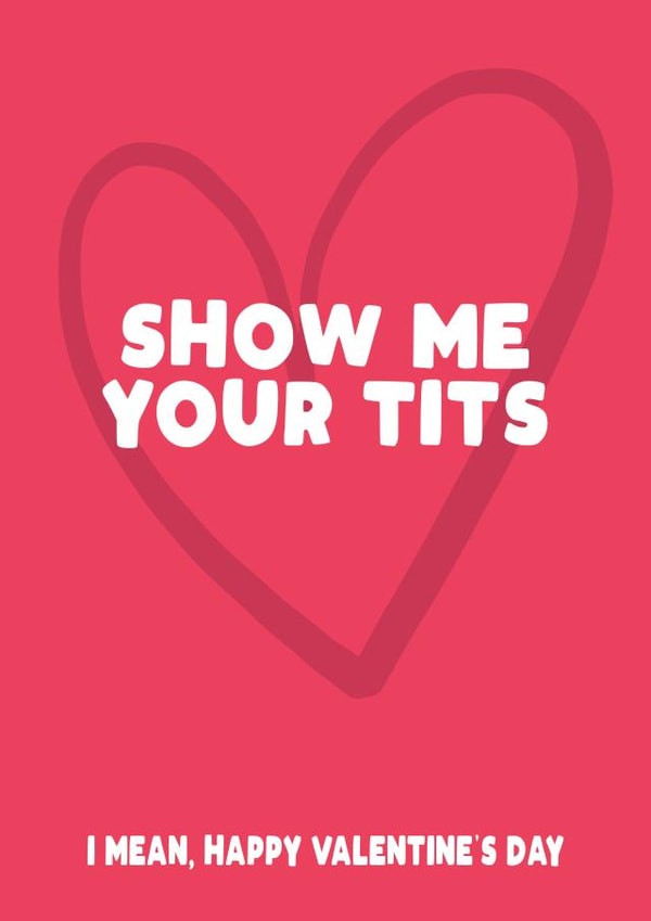 Show Me Your Tits Card created by Filthy Sentiments