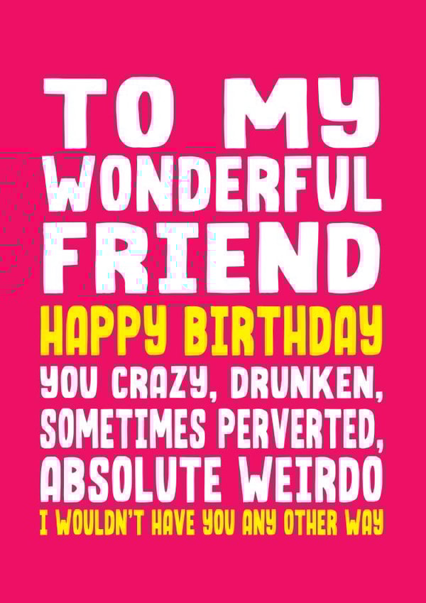 Wonderful Weird Friend Card created by Filthy Sentiments