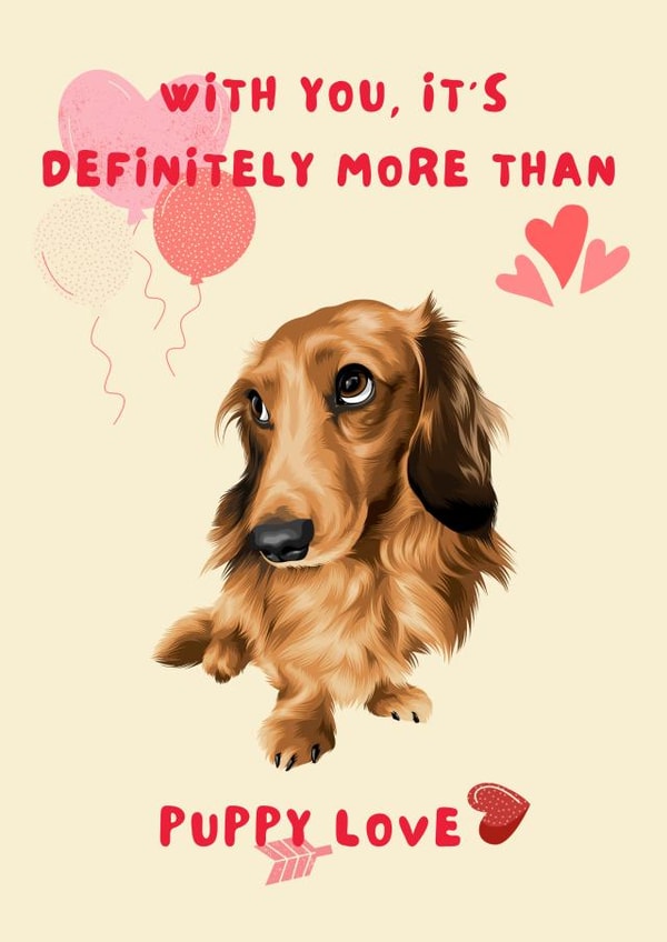 Sausage Dog 'More Than Puppy Love' Dachshund Valentine's/Anniversary Card created by Cujo Creations