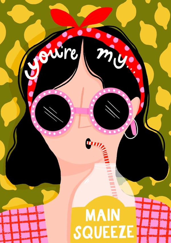 You're My Main Squeeze created by Jessica Smith Illustration 