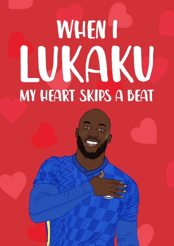 Funny Chelsea Valentine's Day Card - Lukaku created by The Cake Thief