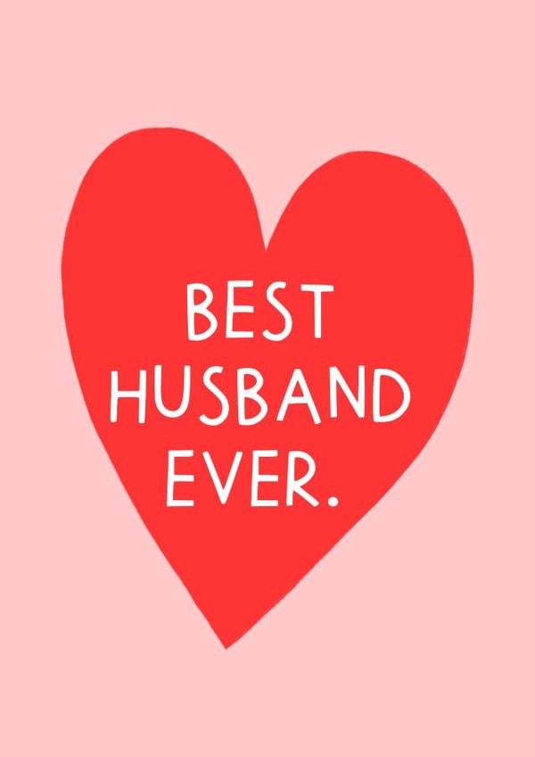 Cute Heart Anniversary Card / Valentines Card - Husband - Best Husband Ever created by Zoe Spry