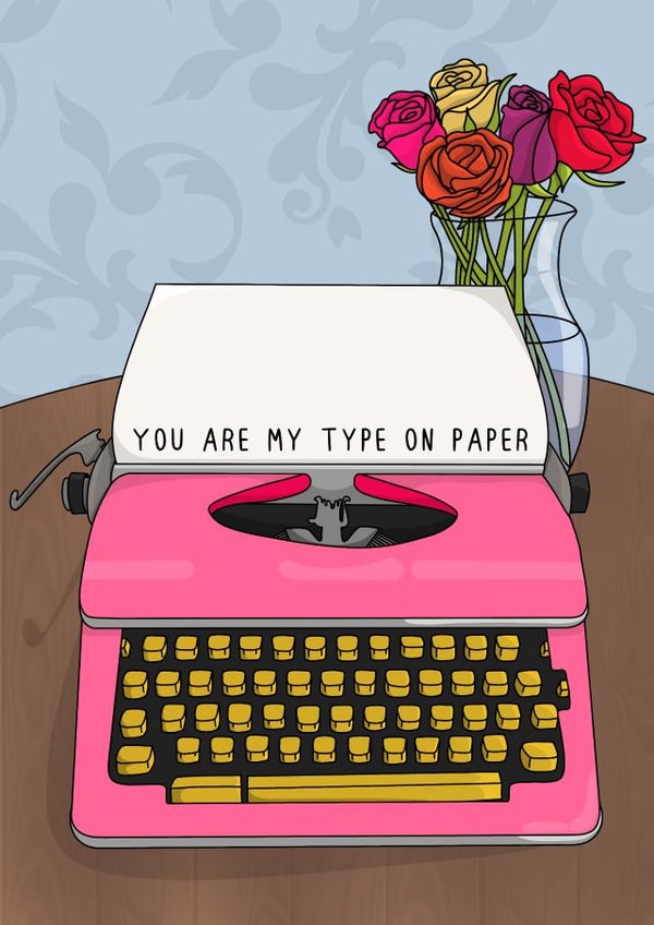 You are My Type on Paper  created by Slinky Sketches 