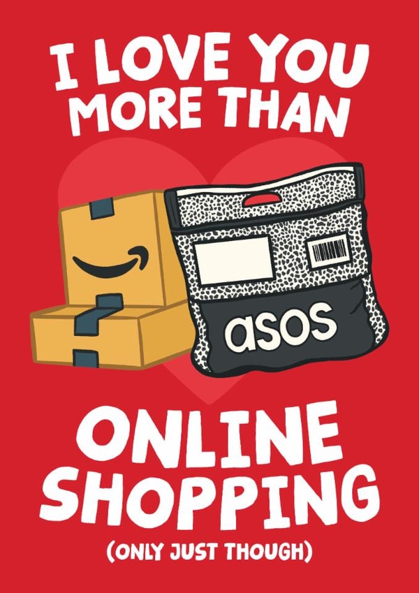 Funny Online Shopping Valentines Day Anniversary Card - I Love You More Than created by Studio Doodles