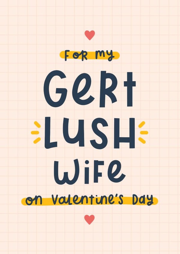 Gert lush wife Valentine’s card created by Joanne Hawker