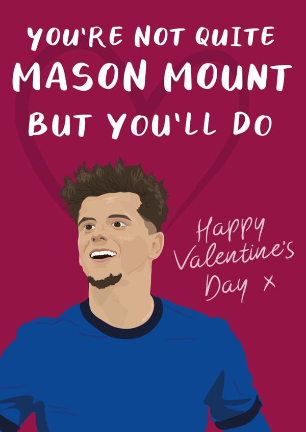 Chelsea Mason Mount Valentine's Day card created by David Rudd