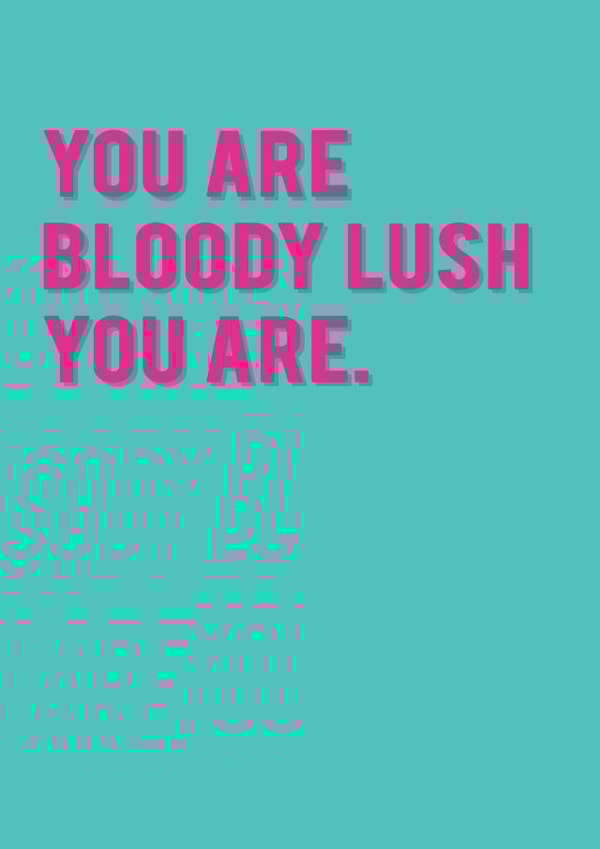 Bloody Lush Appreciation Card created by Redback Cards