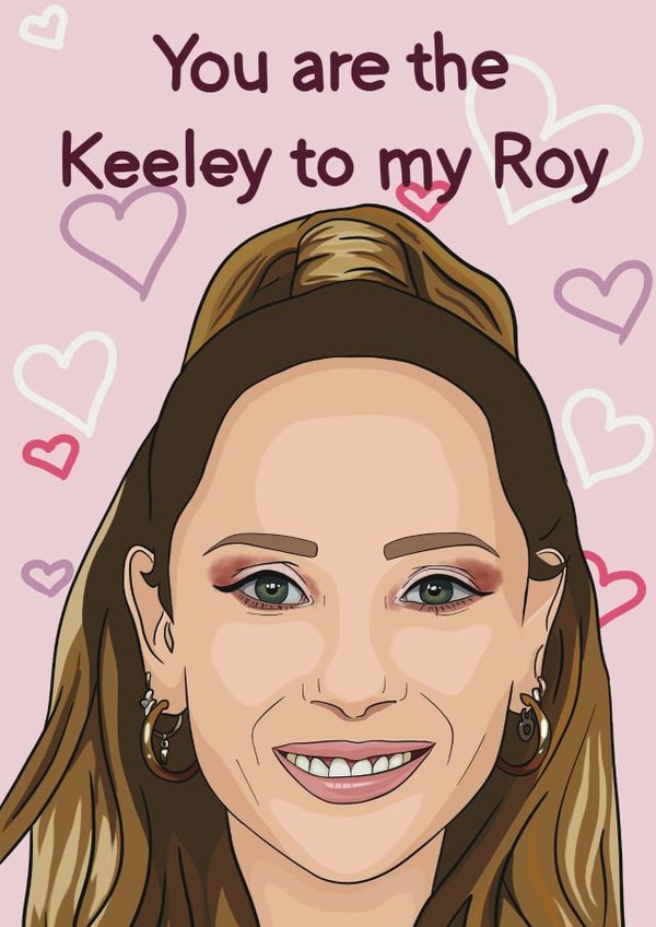 The Keeley to my Roy created by Samantha J Gibbs