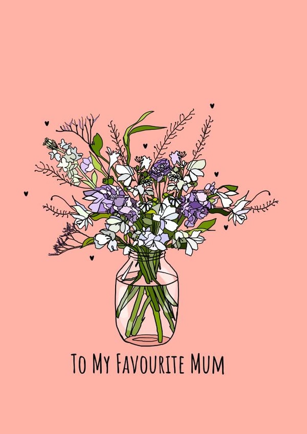 Pretty Mothers Day Card - Mum - Flowers - To My Favourite Mum created by The Modest Lobster