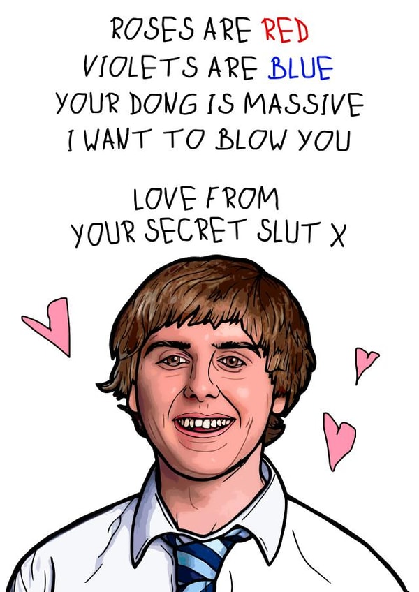 Jay from the Inbetweeners Funny Roses are Red Valentines Card created by Drewit