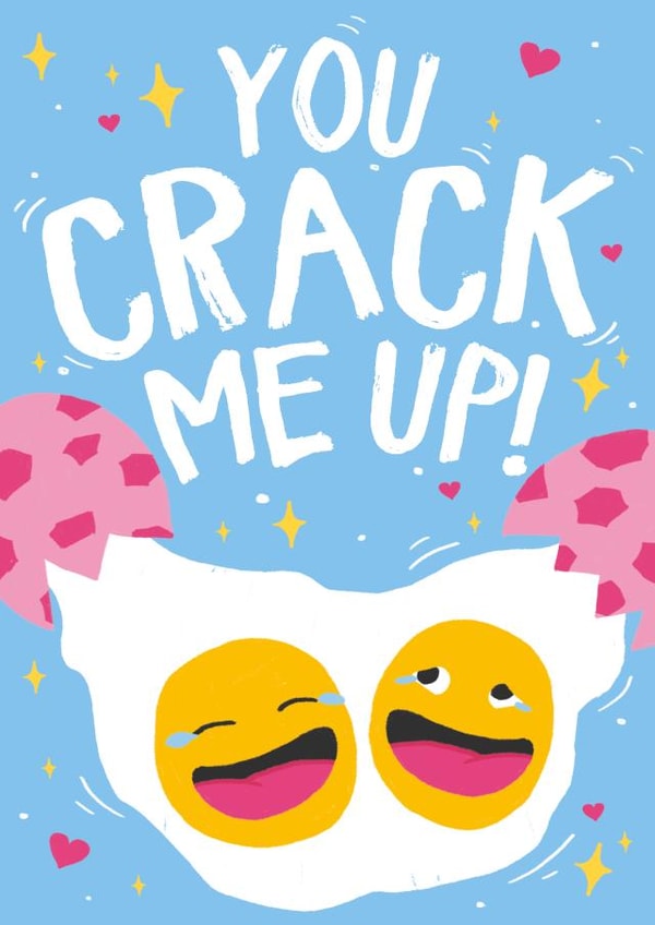 You crack me up! created by Wild Card