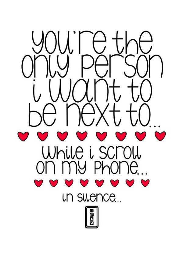 Funny Couple Card - Only Person I Want To Be Next To While I Scroll On My Phone created by émotif design