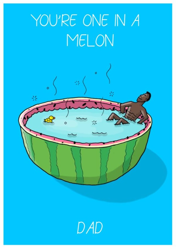 You're One In A Melon Dad Fathers Day Card 1001 created by Capybara Chris