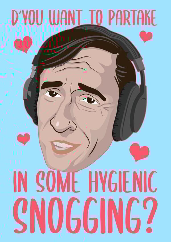 Alan Partridge - Hygienic snogging Valentine's card created by Billy James Wright