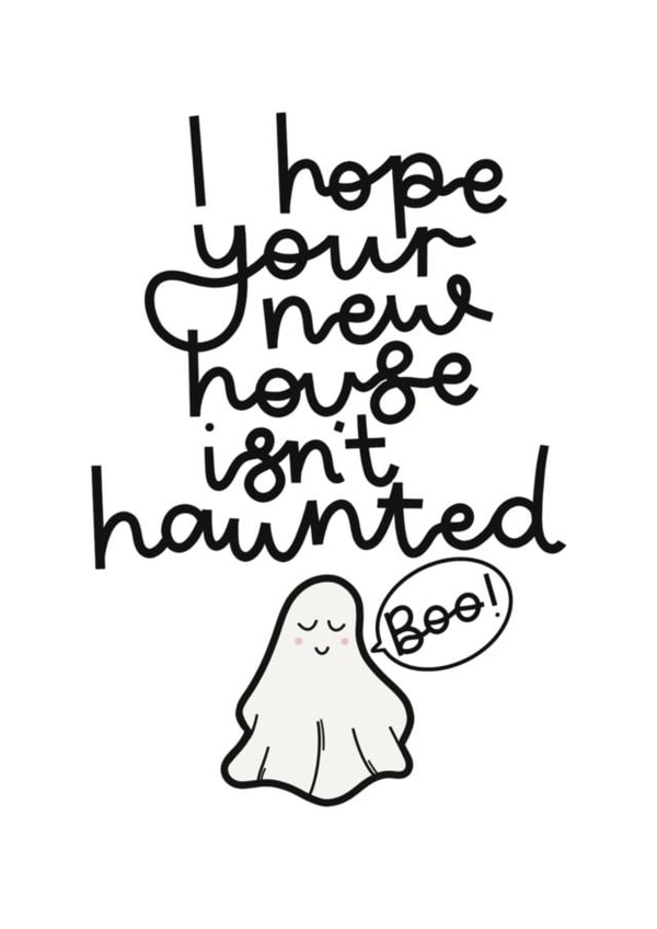 I hope your new house isn't haunted card created by Madeline Star Design