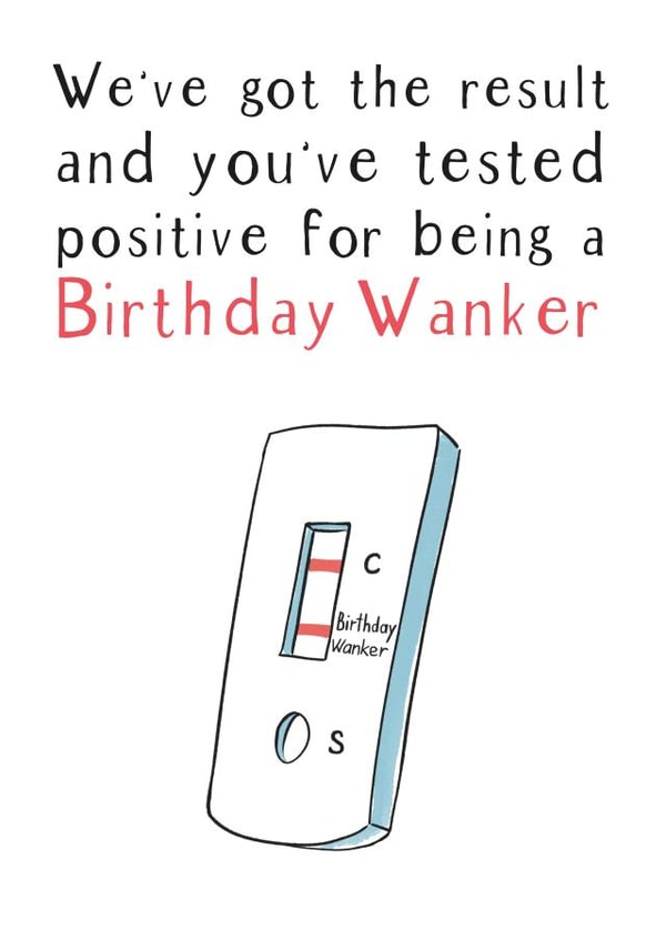 Birthday Wanker Card created by Huxters