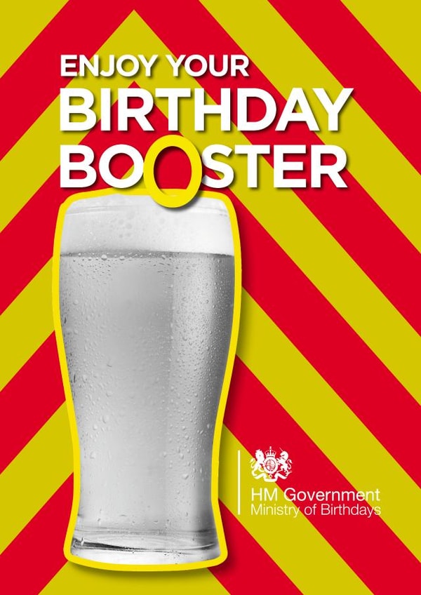 Enjoy your birthday booster by HM Government Ministry of Birthdays created by Lucky Lucas