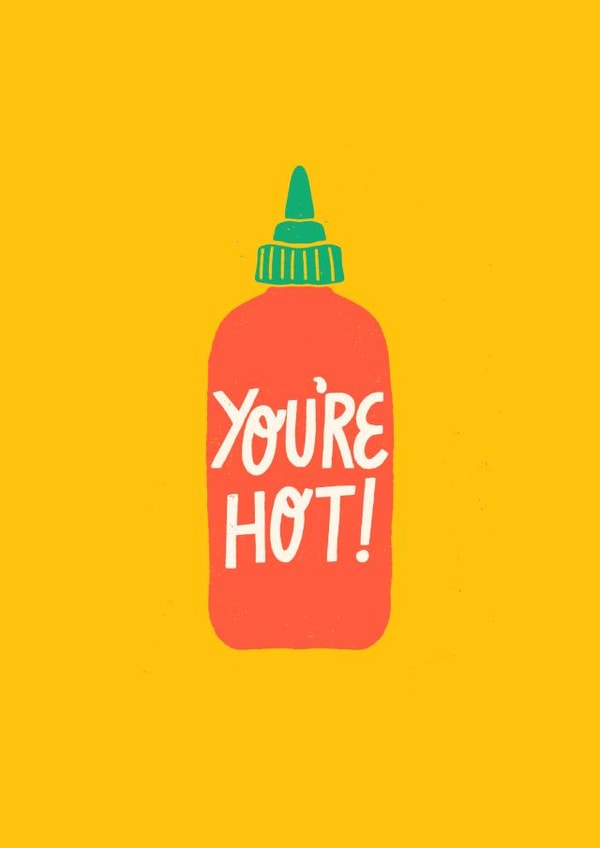 You’re Hot  created by Finest Imaginary