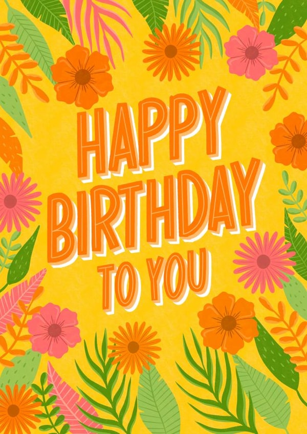 Pretty Birthday Card - Happy Birthday To You - Flowers created by Sarah Cowan