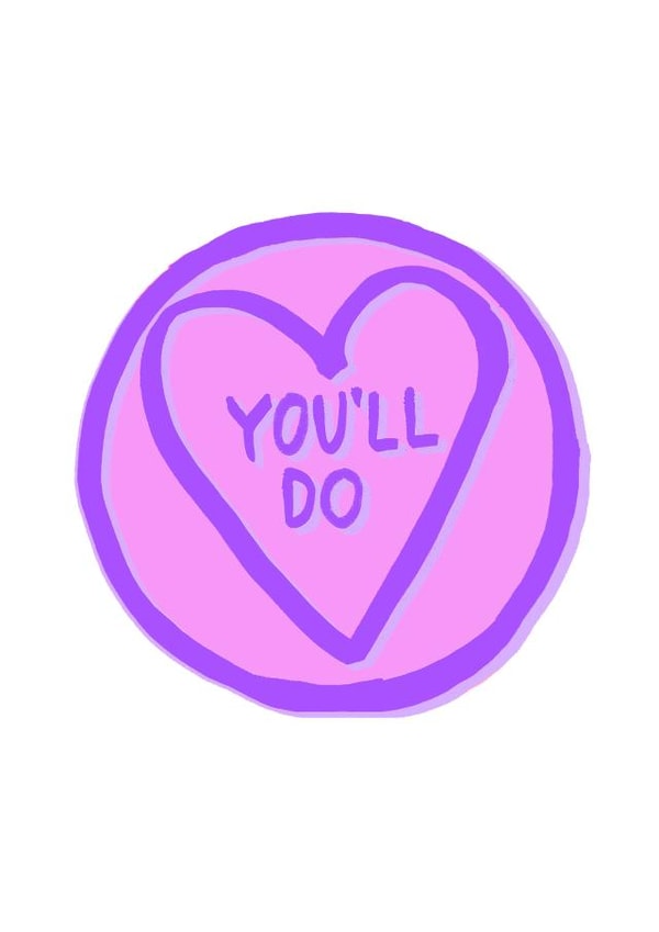 You'll Do : Love Heart Valentine's Day Card. created by Emily Cullen